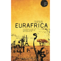 Eurafrica: The Untold History of European Integration and Colonialism