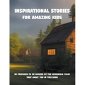 Inspirational stories for amazing kids
