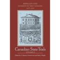 Canadian State Trials, Volume II: Rebellion and Invasion in the Canadas, 1837-1839