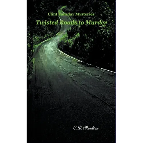 Twisted Roads to Murder