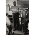 Freedom Is a Constant Struggle: The Mississippi Civil Rights Movement and Its Legacy