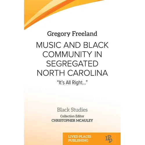 Music and Black Community in Segregated North Carolina: "It's all right..."