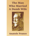 The Man Who Married A Dumb Wife