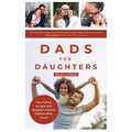 Dads for Daughters: How Fathers Can Give Their Daughters a Better, Brighter, Fairer, Future