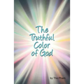 The Truthful Color of God