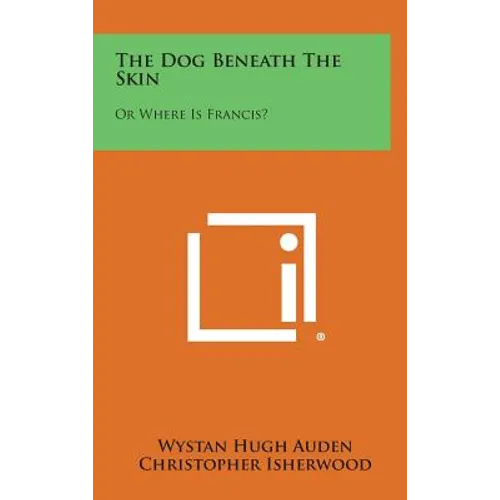 The Dog Beneath the Skin: Or Where Is Francis?