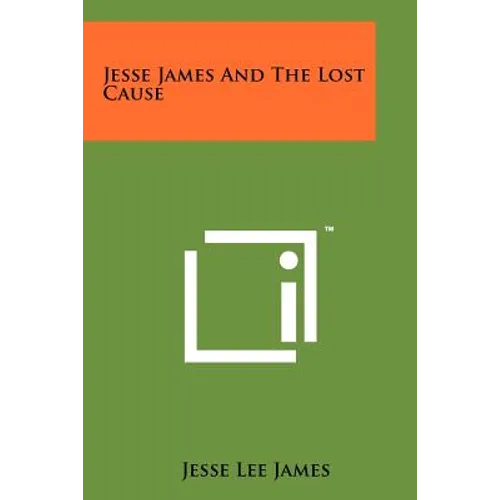 Jesse James And The Lost Cause