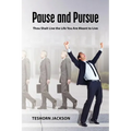 Pause and Pursue: Thou Shalt Live the Life You Are Meant to Live