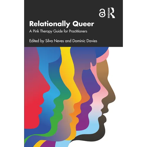 Relationally Queer: A Pink Therapy Guide for Practitioners