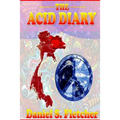 The Acid Diary: LSD, Thailand & The Heart of a Heartless World