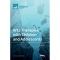 Arts Therapies with Children and Adolescents