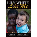 Lily White Like Me
