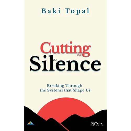 Cutting into the silence: Breaking through the systems that shape us