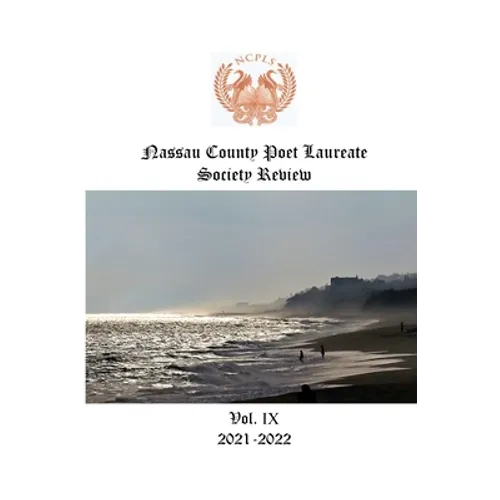 Nassau County Poet Laureate Society Review Vol. IX 2021-2022