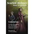 Scarlett Holmes, Sister of Sherlock - Contrarian