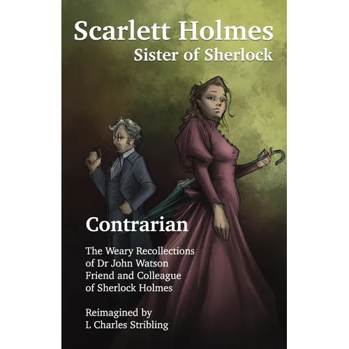 Scarlett Holmes, Sister of Sherlock - Contrarian