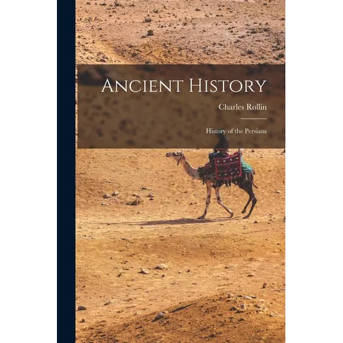 Ancient History: History of the Persians