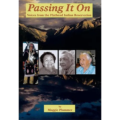 Passing It on: Voices from the Flathead Indian Reservation