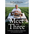 Meet and Three: A Southern Gentleman's Philosophy on Connection and Life