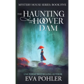 The Haunting of Hoover Dam