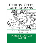 Druids, Celts, and Romans: The Founders of Europe - Paperback