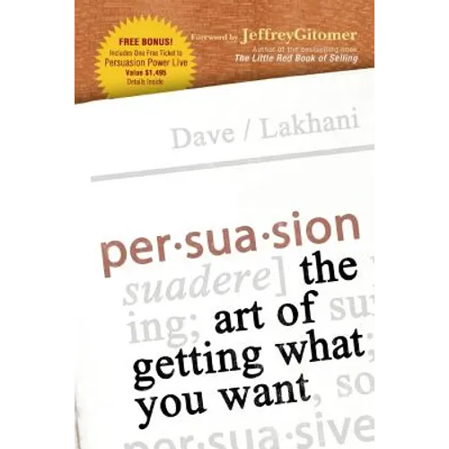 Persuasion: The Art of Getting What You Want