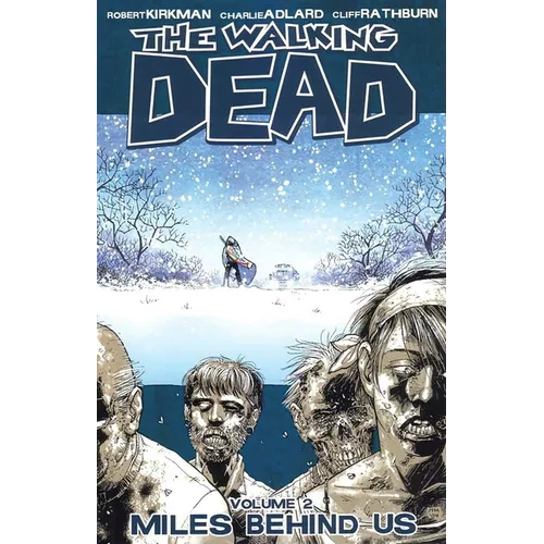 Walking Dead Volume 2: Miles Behind Us