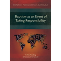 Baptism as an Event of Taking Responsibility: A New Reading of Romans 5:12 to 6:23