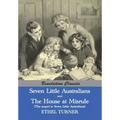 Seven Little Australians AND The Family At Misrule (The sequel to Seven Little Australians) [Illustrated]