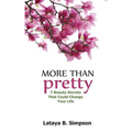 More Than Pretty: 7 Beauty Secrets That Could Change Your Life
