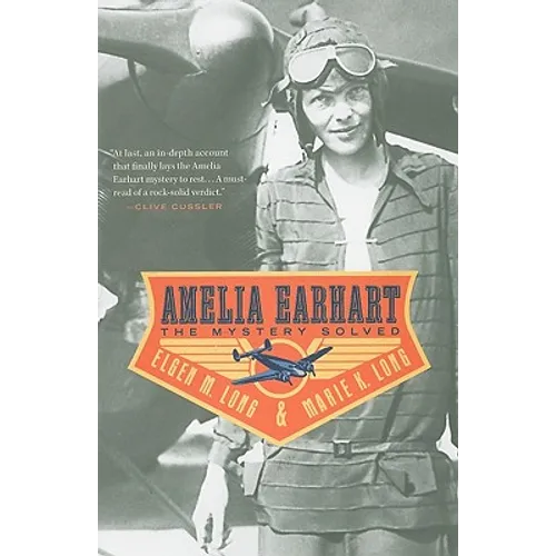Amelia Earhart: The Mystery Solved