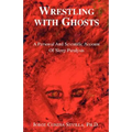 Wrestling with Ghosts