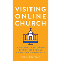 Visiting Online Church: A Journey Exploring Effective Digital Christian Community