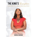 The King's Daughter: Divinely Orchestrated