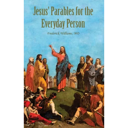 Jesus' Parables for the Everyday Person