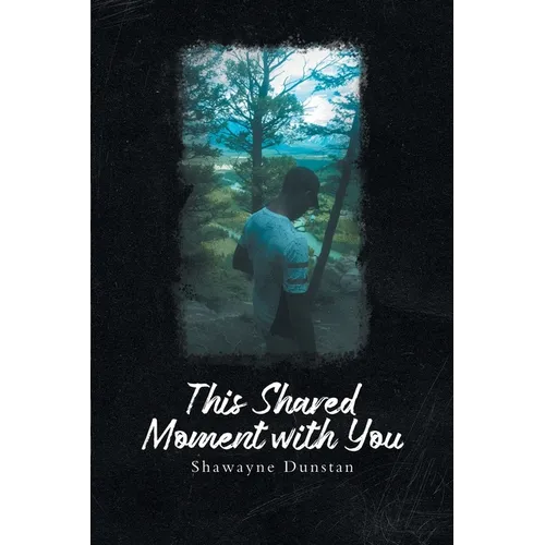 This Shared Moment with You
