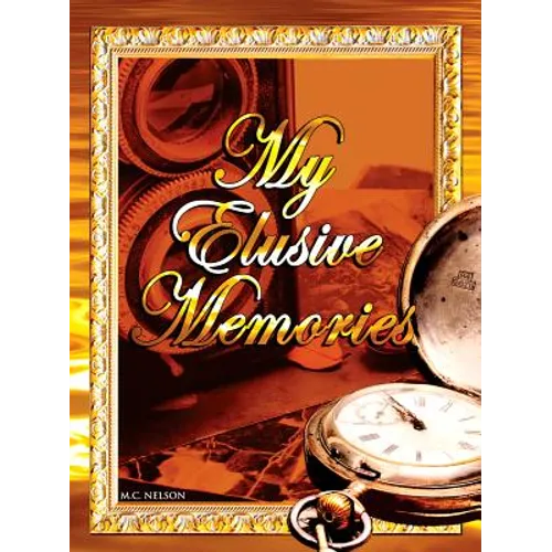 My Elusive Memories: An Essential Memory Loss Companion