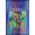 As Lovers Do: Sexual and Romantic Partnership as a Path of Transformation