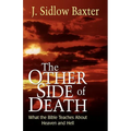 Other Side of Death: What the Bible Teaches about Heaven and Hell