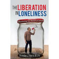 The Liberation In Loneliness