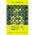 Beyond the Individual