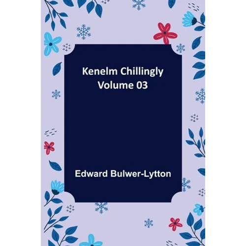 Kenelm Chillingly - Volume 03