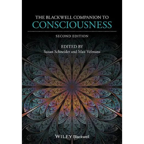 The Blackwell Companion to Consciousness