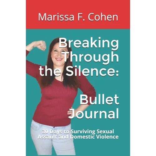 Breaking Through the Silence: 30 Day Bullet Journal