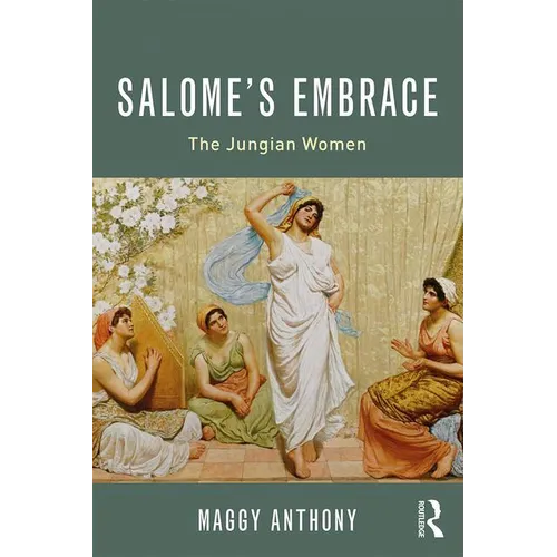 Salome's Embrace: The Jungian Women