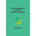 Little Masterpieces of Science: Health and Healing