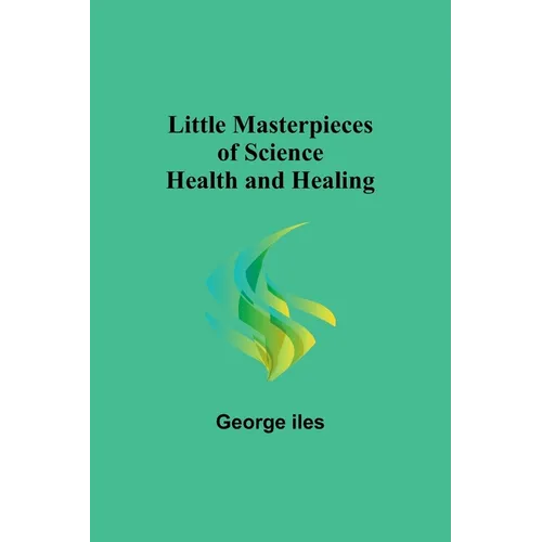 Little Masterpieces of Science: Health and Healing