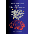 Train Your Brain to Live Like a Millionaire