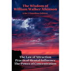 The Wisdom of William Walker Atkinson: A Sublime Book - Paperback