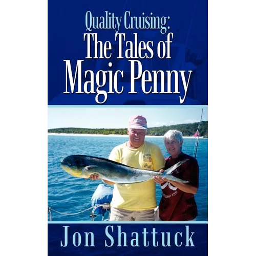 Quality Cruising: The Tales of Magic Penny